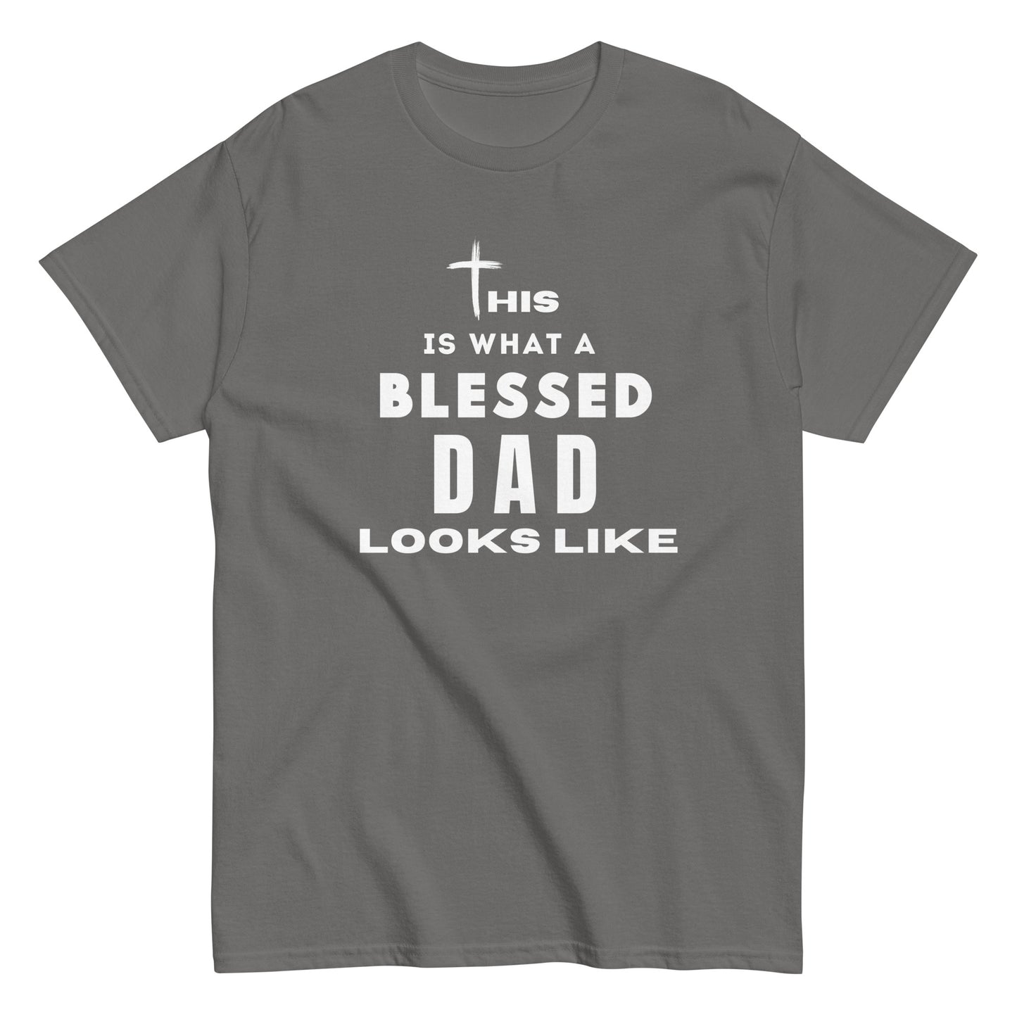 This is what A Blessed Dad Looks Like Unisex TShirt