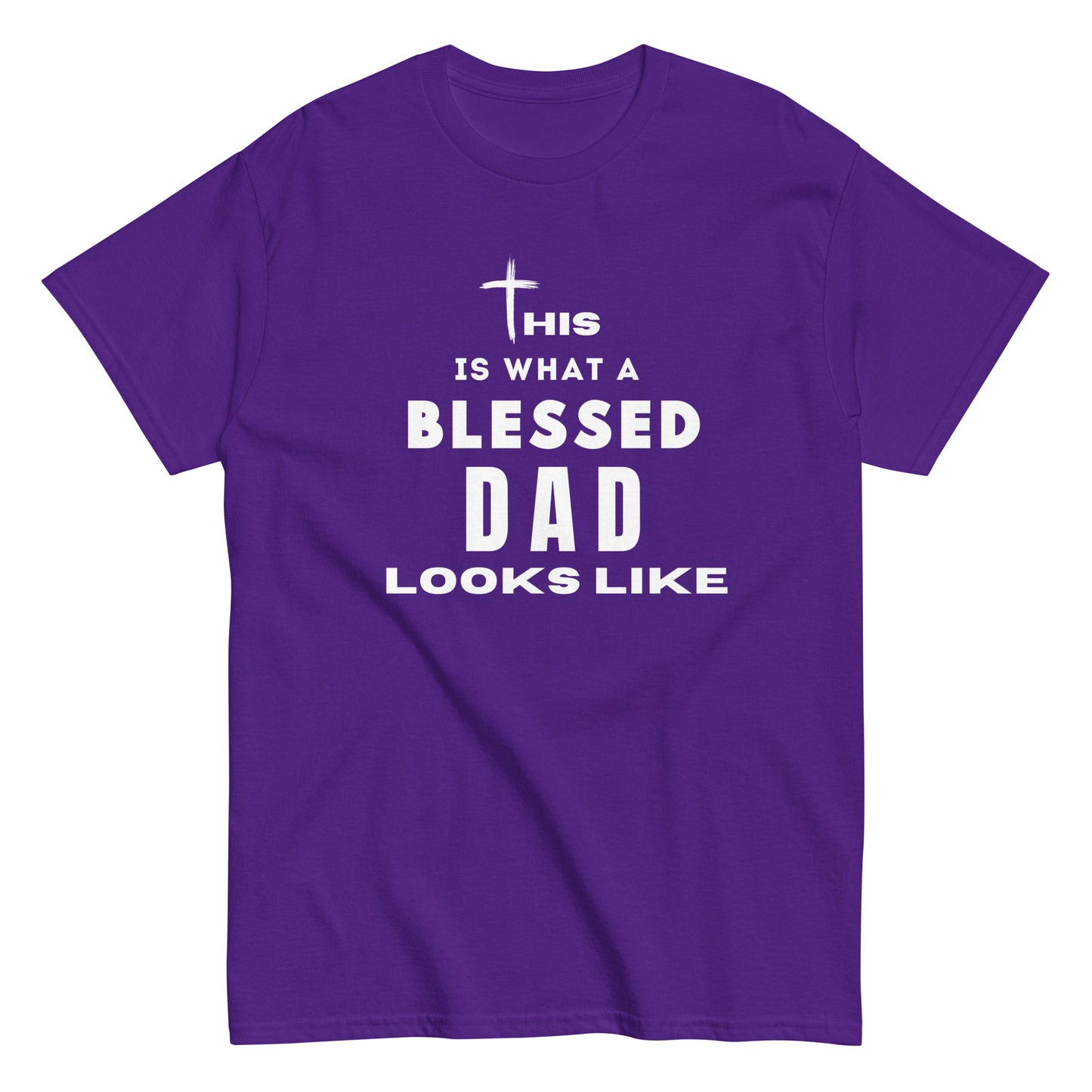 This is what A Blessed Dad Looks Like Unisex TShirt