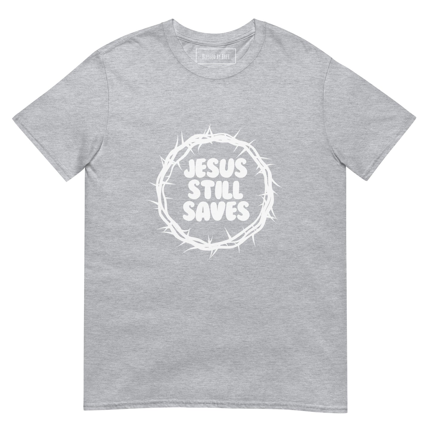 Jesus Still Saves Unisex T-Shirt